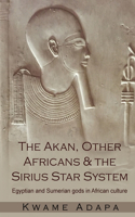 Akan, Other Africans and the Sirius Star System