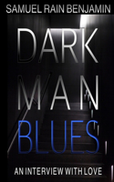 Dark Man Blues