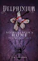 Delphinium, or A Necromancer's Home