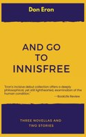 And Go to Innisfree