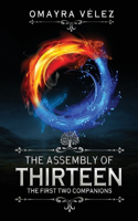 First Two Companions, The Assembly of Thirteen, an action packed High fantasy