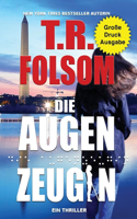 Die Augenzeugin (Ein Thriller) (Große Druckausgabe)