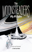 MOONSTEADERS Why We Explore