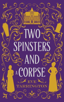 Two Spinsters and a Corpse