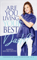 Are You Living YOUR Best Dash?