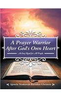 Prayer Warrior After God's Own Heart