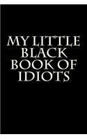 My Little Black Book of Idiots: Blank Lined Journal