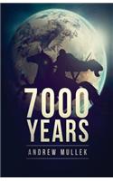 7000 Years