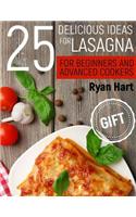 25 delicious ideas for lasagna for beginners and advanced cookers.Full color