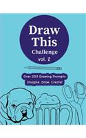 Draw This Challenge Vol. 2