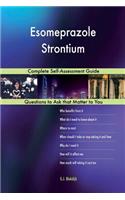 Esomeprazole Strontium; Complete Self-Assessment Guide