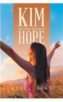 Kim and Other Stories of Hope