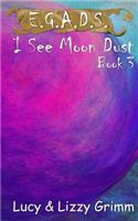 I See Moon Dust
