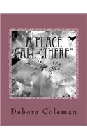 A Place Call There