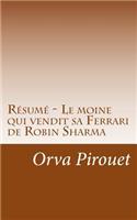 Résumé - Le moine qui vendit sa Ferrari de Robin Sharma