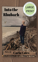 Into the Rhubarb - Large Print Edition
