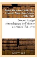 Nouvel Abrégé Chronologique de l'Histoire de France, Contenant Les Événemens de Notre Histoire
