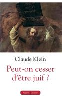 Peut-on cesser d'être juif ?: (Figures)
