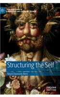 Structuring the Self: (New Directions in Philosophy and Cognitive Science)
