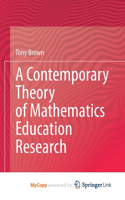 A Contemporary Theory of Mathematics Education Research