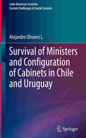 Survival of Ministers and Configuration of Cabinets in Chile and Uruguay