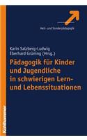 Padagogik Fur Kinder- Und Jugendliche in Schwierigen Lern- Und Lebenssituationen