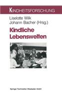 Kindliche Lebenswelten: Eine Sozialwissenschaftlische Annaherung