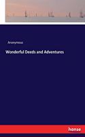 Wonderful Deeds and Adventures