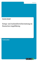 Kriegs- und Auslandsberichterstattung im Russischen Angriffskrieg