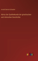Abrisz der Quellenkunde der griechischen und römischen Geschichte