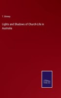 Lights and Shadows of Church-Life in Australia