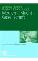 Medien - Macht - Gesellschaft