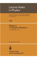 Detectors in Heavy-Ion Reactions: Proceedings of the Symposium Commemorating the 100th Anniversary of Hans Geiger’s birth Held at the Hahn-Meitner-Institut für Kernforschung Berlin O(178 Lecture Notes in Physics)