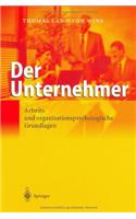 Der Unternehmer: Arbeits- Und Organisationspsychologische Grundlagen