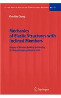 Mechanics of Elastic Structures with Inclined Members: (English)