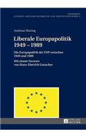 Liberale Europapolitik 1949-1989