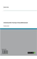 Interkulturelles Training Im Gesundheitswesen