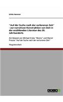 Auf der Suche nach der verlorenen Zeit - zur narrativen Konstruktion von Zeit in der erzählenden Literatur des 20. Jahrhunderts