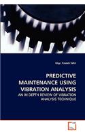 Predictive Maintenance Using Vibration Analysis