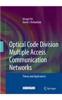 Optical Code Division Multiple Access Communication Networks