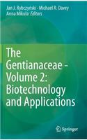 Gentianaceae - Volume 2: Biotechnology and Applications