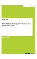 Why William Shakespeare's Romeo and Juliet had to die