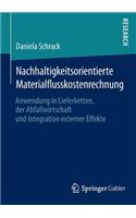 Nachhaltigkeitsorientierte Materialflusskostenrechnung: Anwendung in Lieferketten, Der Abfallwirtschaft Und Integration Externer Effekte