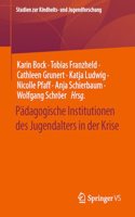 Pädagogische Institutionen Des Jugendalters in Der Krise