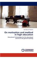 On motivation and method in high education