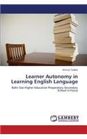 Learner Autonomy in Learning English Language