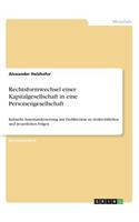 Rechtsformwechsel einer Kapitalgesellschaft in eine Personengesellschaft