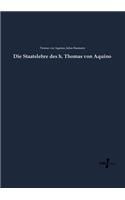 Staatslehre des h. Thomas von Aquino