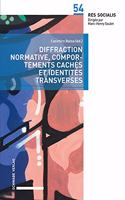 Diffraction Normative, Comportements Caches Et Identites Transverses