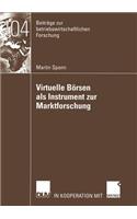 Virtuelle Börsen ALS Instrument Zur Marktforschung